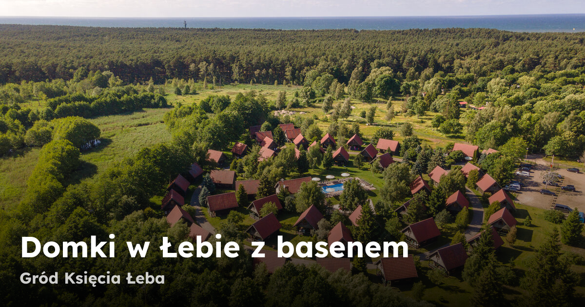 Gród Księcia - domki z basenem w Łebie